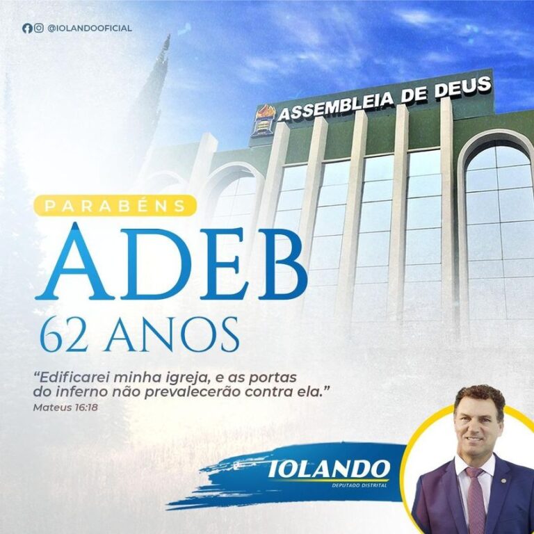 Deputado Iolando participa das Celebrações do Aniversário de Brasília e da Igreja Assembleia de Deus de Brasília