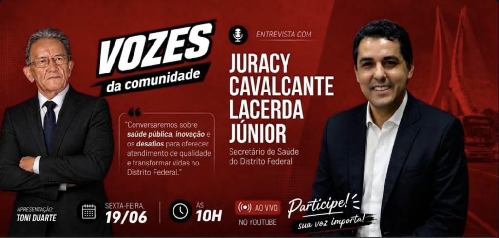 Vozes da Comunidade recebe Juracy Cavalcante para debater saúde pública no DF